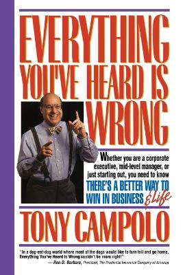 Everything You've Heard Is Wrong book