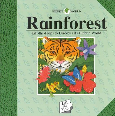Rainforest: Lift-the-Flaps to Discover Its Hidden World book