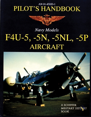 F4U-5, -5N, -5NL, -5P Pilots' Handbook book
