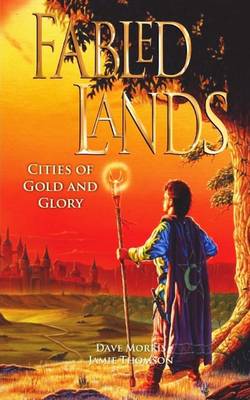 Fabled Lands 2: Cities of Gold & Glory by Jamie Thomson