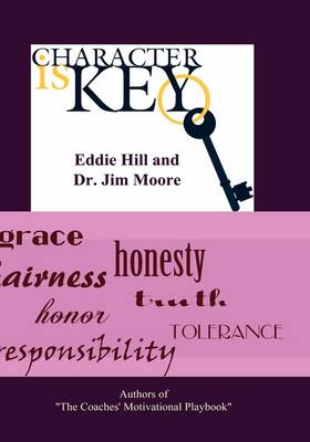 Character Is Key! by Eddie Hill