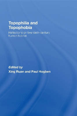 Topophilia and Topophobia: Reflections on Twentieth-Century Human Habitat by Xing Ruan