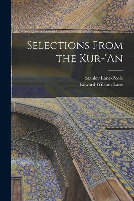 Selections From the Kur-'an by Edward William Lane
