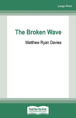 The Broken Wave by Matthew Ryan Davies