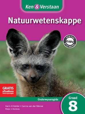 Ken & Verstaan Natuurwetenskappe Onderwysersgids Graad 8 Afrikaans book