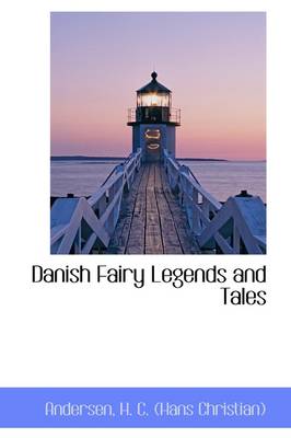 Danish Fairy Legends and Tales book