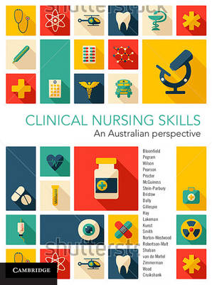 Clinical Nursing Skills: An Australian Perspective book