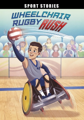 Wheelchair Rugby Rush by Jake Maddox