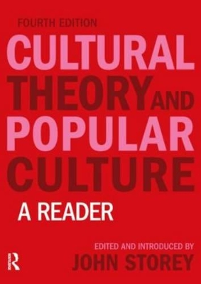 Cultural Theory and Popular Culture by John Storey