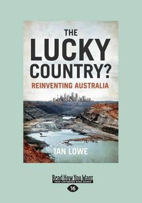 The The Lucky Country?: Reinventing Australia by Ian Lowe