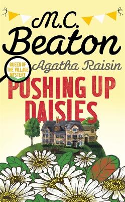 Agatha Raisin: Pushing up Daisies book