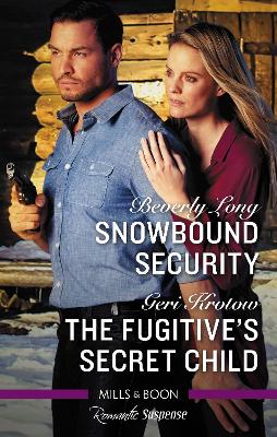 Snowbound Security/The Fugitive's Secret Child book