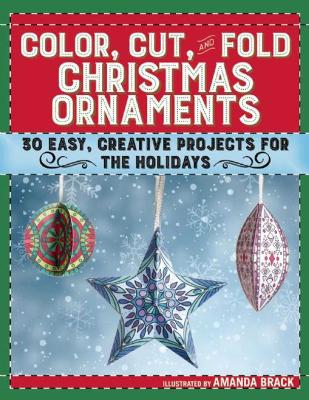 Color, Cut, and Fold Christmas Ornaments book