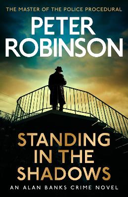 Standing in the Shadows: the FINAL gripping crime novel in the acclaimed DCI Banks crime series book