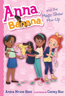 Anna, Banana, and the Magic Show Mix-Up: Volume 8 book