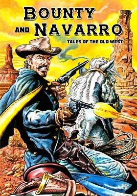 Bounty and Navarro: Tales of the Old West book