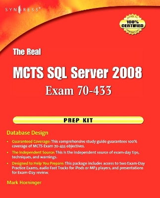 Real MCTS SQL Server 2008 Exam 70-433 Prep Kit book