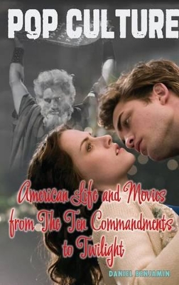 American Life and Movies from the Ten Commandments to Twilight book