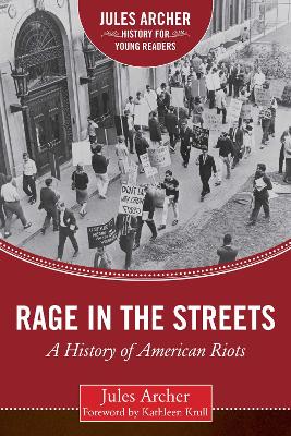 Rage in the Streets: A History of American Riots by Jules Archer