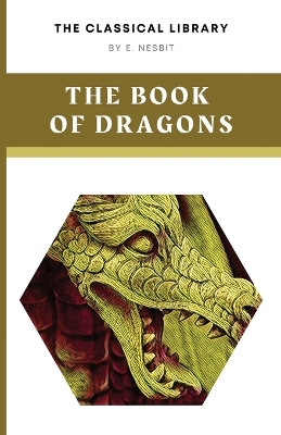 The The Book of Dragons by E. Nesbit