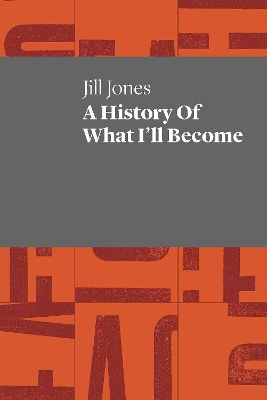 A History of What I'll Become book