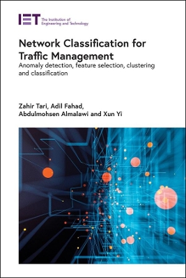 Network Classification for Traffic Management: Anomaly detection, feature selection, clustering and classification book