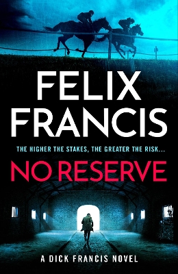 No Reserve: The brand new thriller from the master of the racing blockbuster book