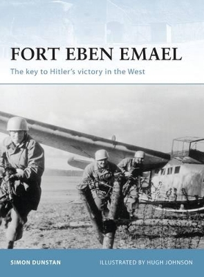 Fort Eben Emael: The key to Hitler’s victory in the West book