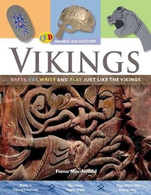 Hands on History: Vikings: Dress, eat, write and play just like the Vikings: Volume 8 by Fiona MacDonald