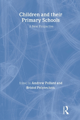 Children and Their Primary Schools by Andrew Pollard