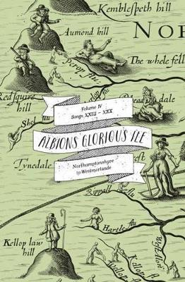 Albion's Glorious Ile: Northamptonshyre to Westmorlande by Anne Louise Avery