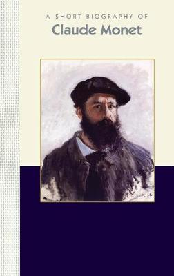 Short Biography of Claude Monet book