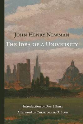 The Idea of a University by John Henry Newman