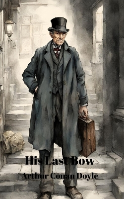 His Last Bow (Annotated) book