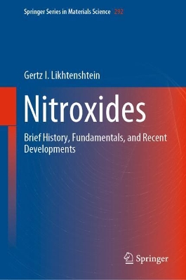 Nitroxides: Brief History, Fundamentals, and Recent Developments by Gertz I. Likhtenshtein