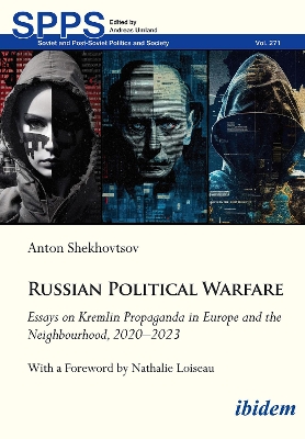 Russian Political Warfare: Essays on Kremlin Propaganda in Europe and the Neighbourhood, 2020-2023 With a foreword by Nathalie Loiseau book