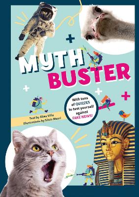 Mythbuster: With tons of QUIZZES to test yourself against FAKE NEWS! book