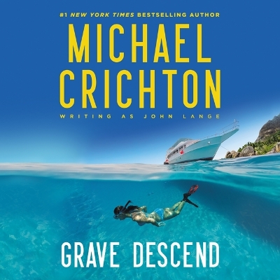 Grave Descend by Michael Crichton