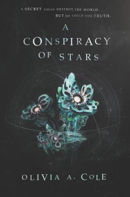 Conspiracy of Stars by Olivia a Cole