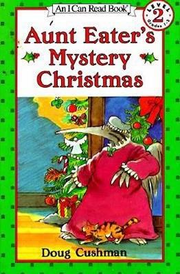Aunt Eater's Mystery Christmas by Doug Cushman