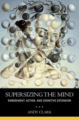 Supersizing the Mind by Andy Clark