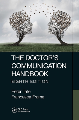The Doctor's Communication Handbook, 8th Edition by Peter Tate