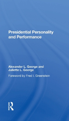 Presidential Personality And Performance by Alexander L George