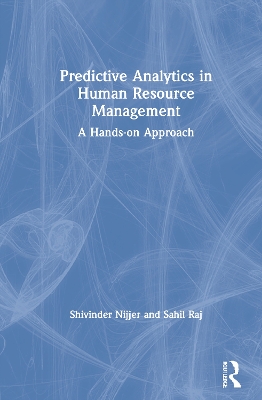 Predictive Analytics in Human Resource Management: A Hands-on Approach book