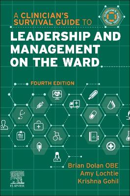 A Clinician's Survival Guide to Leadership and Management on the Ward book