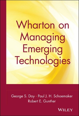 Wharton on Managing Emerging Technologies book