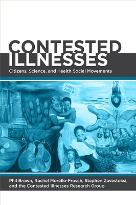 Contested Illnesses by Phil Brown