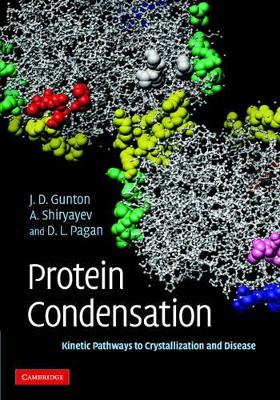 Protein Condensation by James D. Gunton