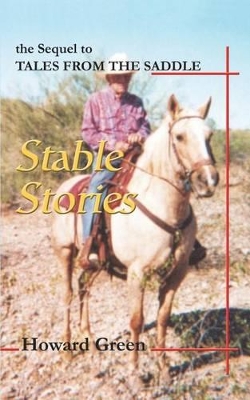 Stable Stories: the Sequel to TALES FROM THE SADDLE book