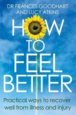 How to Feel Better by Dr Frances Goodhart